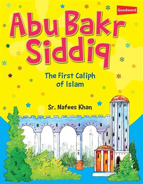 Abu Bakr Siddiq, the first caliph of islam - Sr Nafees khan — Baitul ...