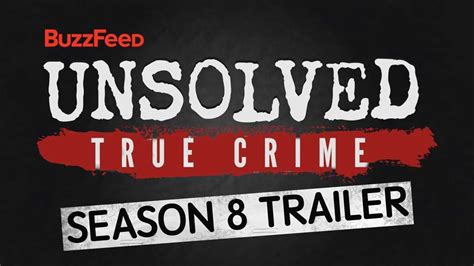 Unsolved: True Crime • Season 8 Trailer | BuzzFeed, Game of Thrones ...