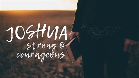 Joshua Strong and Courageous – In God's Image