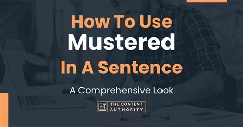 How To Use "Mustered" In A Sentence: A Comprehensive Look