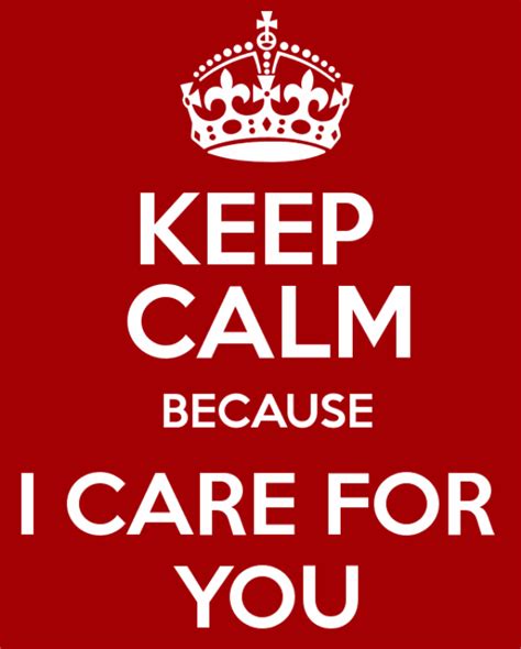 Keep Calm Because I Care For You - DesiComments.com