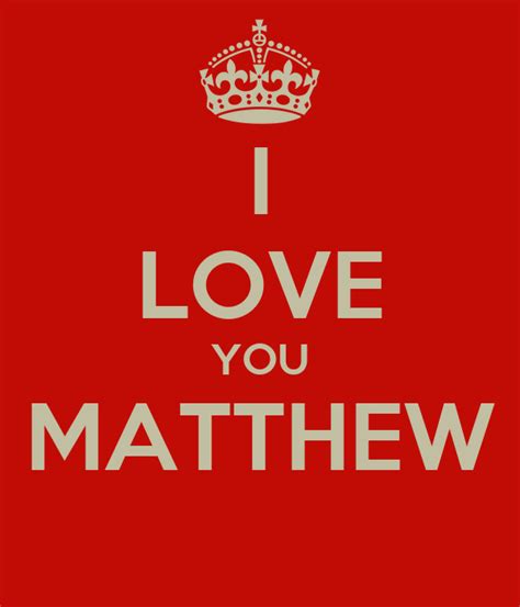 Gallery For > I Love You Matt