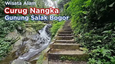 Curug Nangka ~ Gunung Salak Bogor (Curug Nangka,Curug Daun, Curug ...