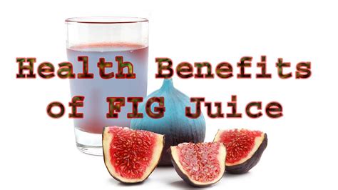 Health Benefits Of FIG Juice | 10 Health benefits of Figs juice - YouTube