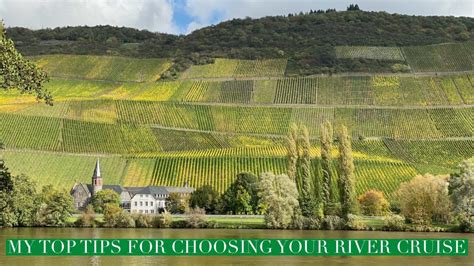 My Top Three Tips For Choosing Your River Cruise