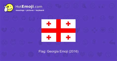 🇬🇪 Flag: Georgia Emoji Meaning with Pictures: from A to Z