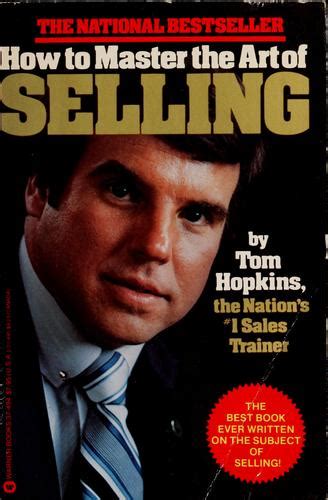 How to master the art of selling by Tom Hopkins | Open Library