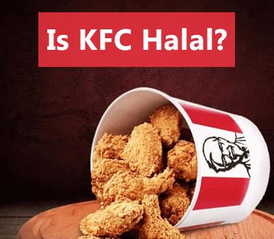 Is KFC Halal in Canada Muslims Need To Know