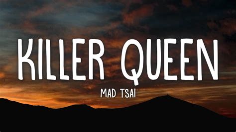 Mad Tsai - killer queen (Lyrics) - YouTube Music