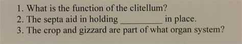 Solved 1. What is the function of the clitellum? 2. The | Chegg.com