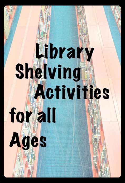 Library Activities for All Ages – Shelving Books | Library activities, Library skills, School ...