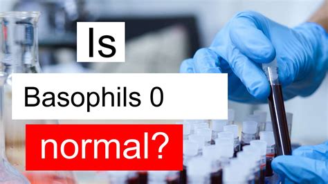 Is Basophils 0 normal, high or low? What does Basophils level 0 mean?