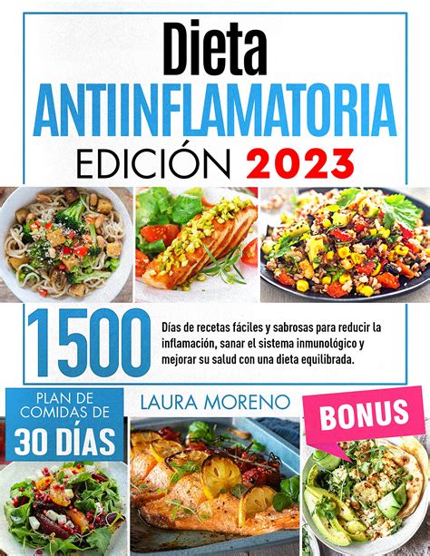 DIETA ANTIINFLAMATORIA: 1500 días de recetas fáciles y sabrosas para reducir la inflamación ...