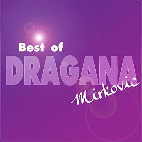 Play Best Of by Dragana Mirkovic on Amazon Music