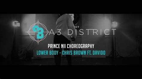 Chris Brown Ft. Davido - Lower Body | Prince Nii || A3 DISTRICT - YouTube