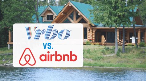 Vrbo vs Airbnb: Which is the Better Vacation Booking Service?