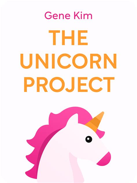 The Unicorn Project Book Summary by Gene Kim