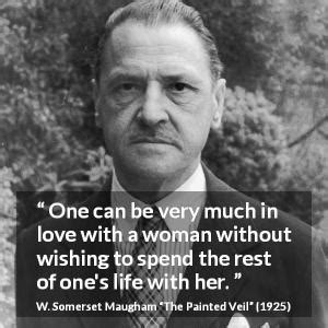 The Painted Veil quotes by W. Somerset Maugham - Kwize