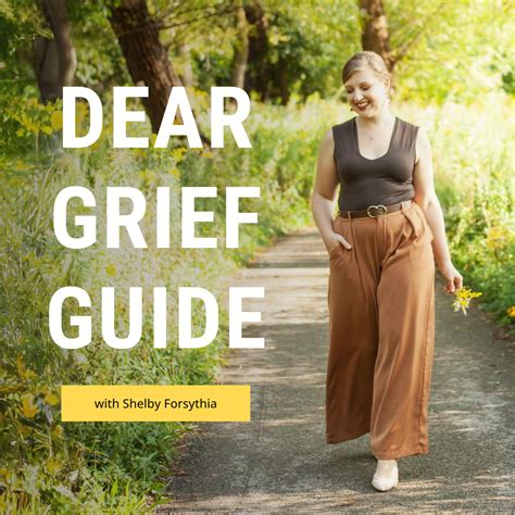 Dear Grief Guide Podcast: Advice on Life and Loss with Grief Coach and Author Shelby Forsythia ...