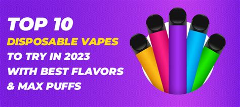 Top 10 Disposable Vapes to Try in 2023 with Best Flavors & Max Puffs - ECigMafia