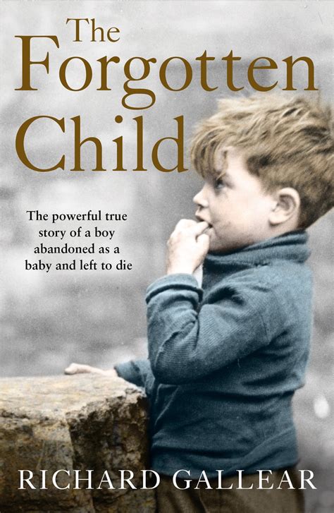 The Forgotten Child: The powerful true story of a boy abandoned as a ...