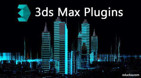 3ds Max Plugins | Best Rendering Plugins in Autodesk 3ds Max