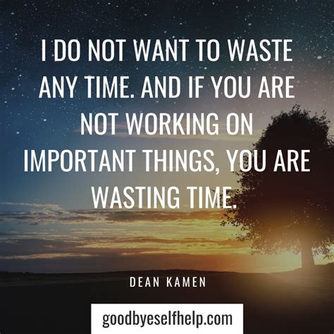 37 Wasting Time Quotes to Get You Motivated - Goodbye Self Help