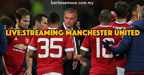 Live Streaming Manchester United | Waktu Malaysia 2017/2018