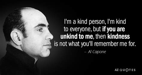 24 Ideas for Al Capone Quote Kindness - Home, Family, Style and Art Ideas