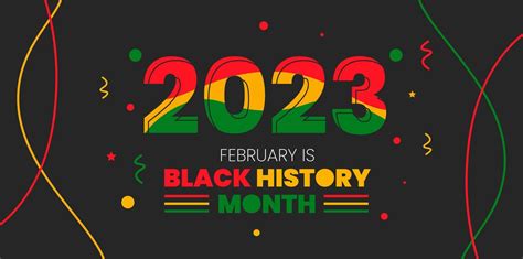 2023 Black History Month- How will you celebrate and reflect ...