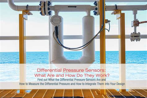 Differential Pressure Sensors: What Are and How Do They Work ...