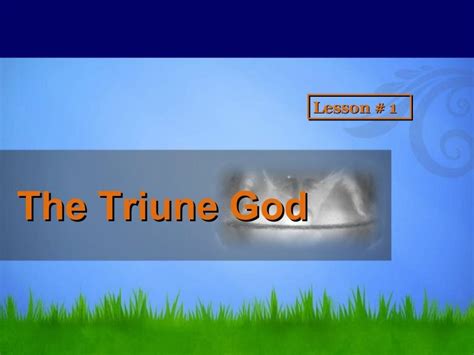 01 the triune god