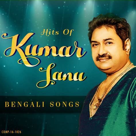 Hits Of Kumar Sanu Songs Download: Hits Of Kumar Sanu MP3 Bengali Songs Online Free on Gaana.com