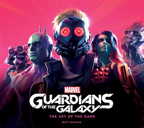 Marvel's Guardians of the Galaxy: The Art of the Game by Matt Ralphs ...