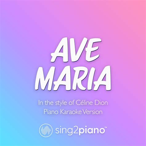 ‎Ave Maria (In the Style of Céline Dion) [Piano Karaoke Version ...