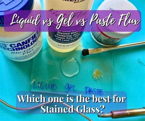 Liquid Flux vs Gel Flux vs Paste Flux for Stained Glass - Mountain Woman Products Stained Glass