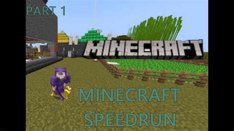 SPEEDRUNNING MINECRAFT PART 1 (NEW) - YouTube