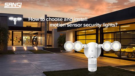 How to choose and install motion sensor security lights?