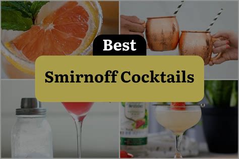 11 Smirnoff Cocktails that will Shake Up Your Taste Buds! | DineWithDrinks