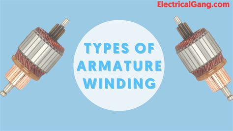 What is Armature Winding? | Types of Armature Winding