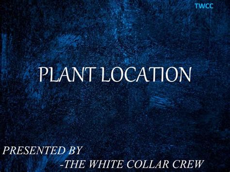 Plant location factors