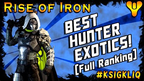 Destiny Best Hunter Exotics Full Exotic Armor Ranking - YouTube