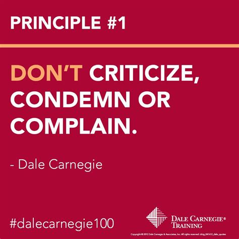 Dale Carnegie Principle #1: Dont criticize, Condemn or Complain. | Dale carnegie, How to ...