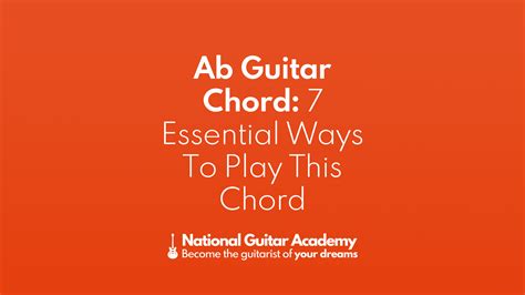 Ab Guitar Chord | 7 Essential Ways To Play This Chord