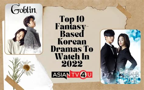 Top 10 Fantasy-Based Korean Dramas To Watch In 2022 - Asiantv4u