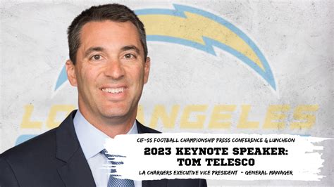 LA Chargers GM Tom Telesco to speak at 47th CIF-SS press conference and ...