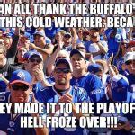 Buffalo Bills Fans Meme Generator - Imgflip