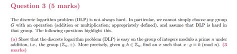 Solved Question 3 (5 marks) The discrete logarithm problem | Chegg.com