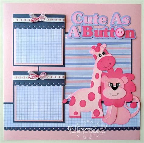 BLJ Graves Studio: Cute As A Button Baby Girl Scrapbook Page