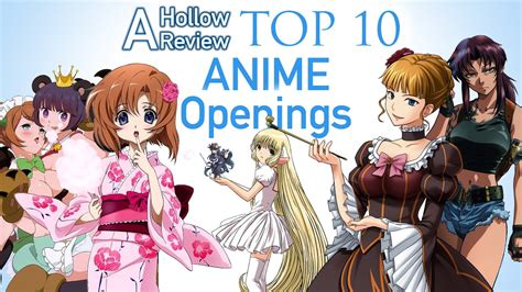 A Hollow Review: Top 10 Anime Openings | 100% True Opinions! :3 - YouTube